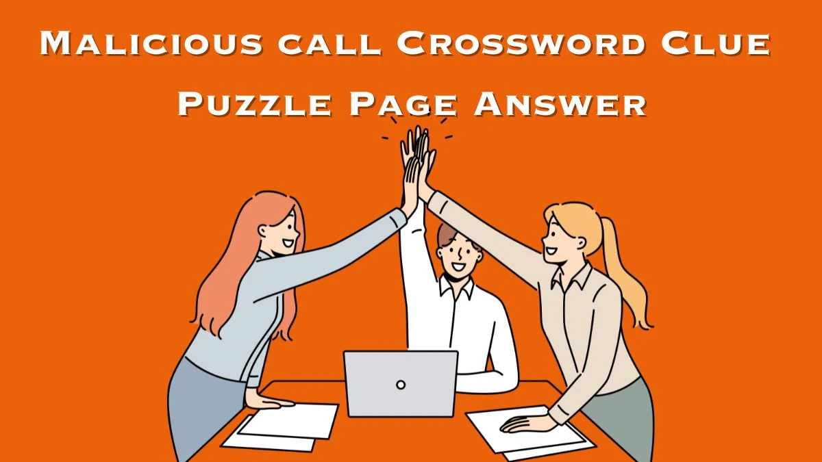 Malicious call Crossword Clue Puzzle Page Answer