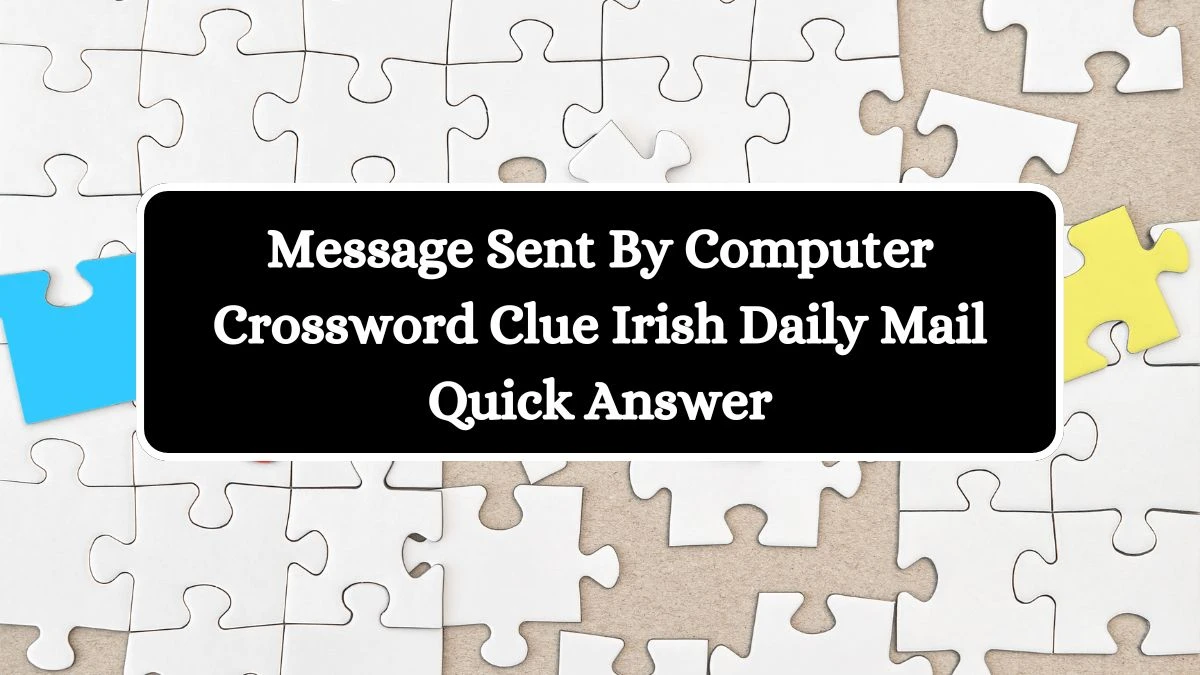 Irish Daily Mail Quick Crossword Answers Today 27.06.2024 Crossword Clue