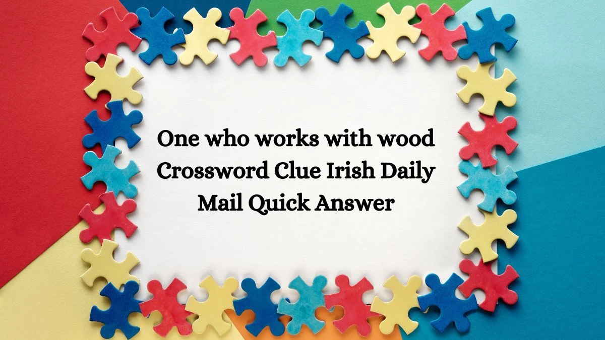 Irish Daily Mail Quick Crossword Answers Today 27.06.2024 Crossword Clue