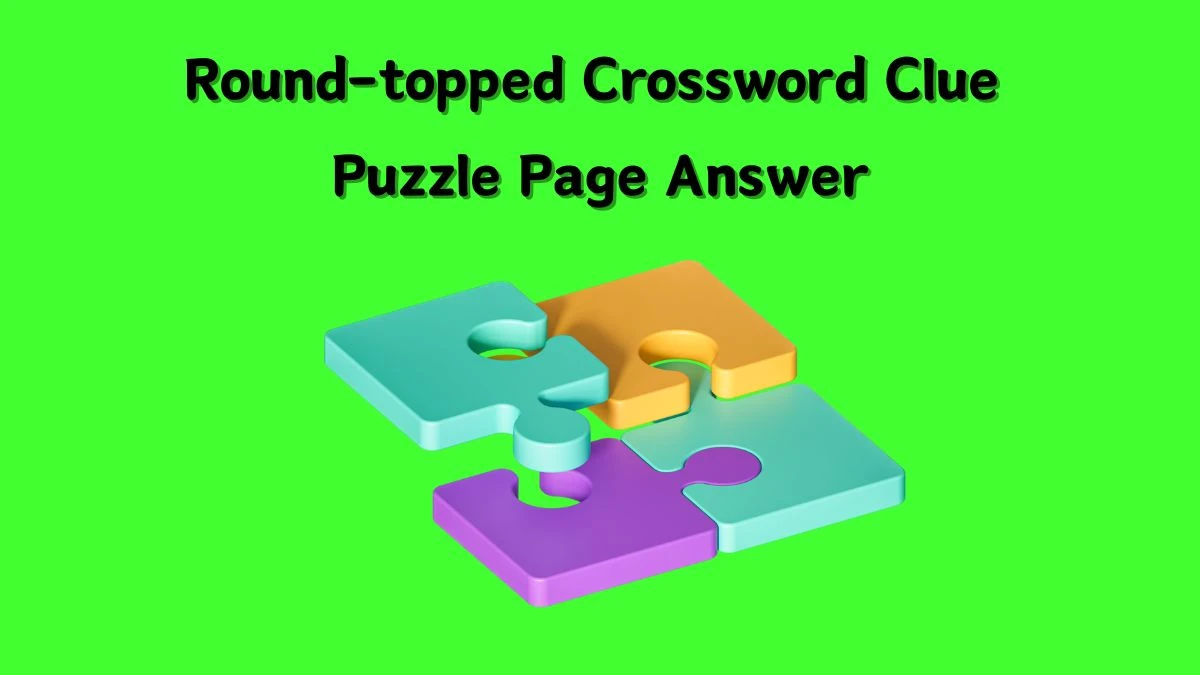 Round-topped Crossword Clue Puzzle Page Answer