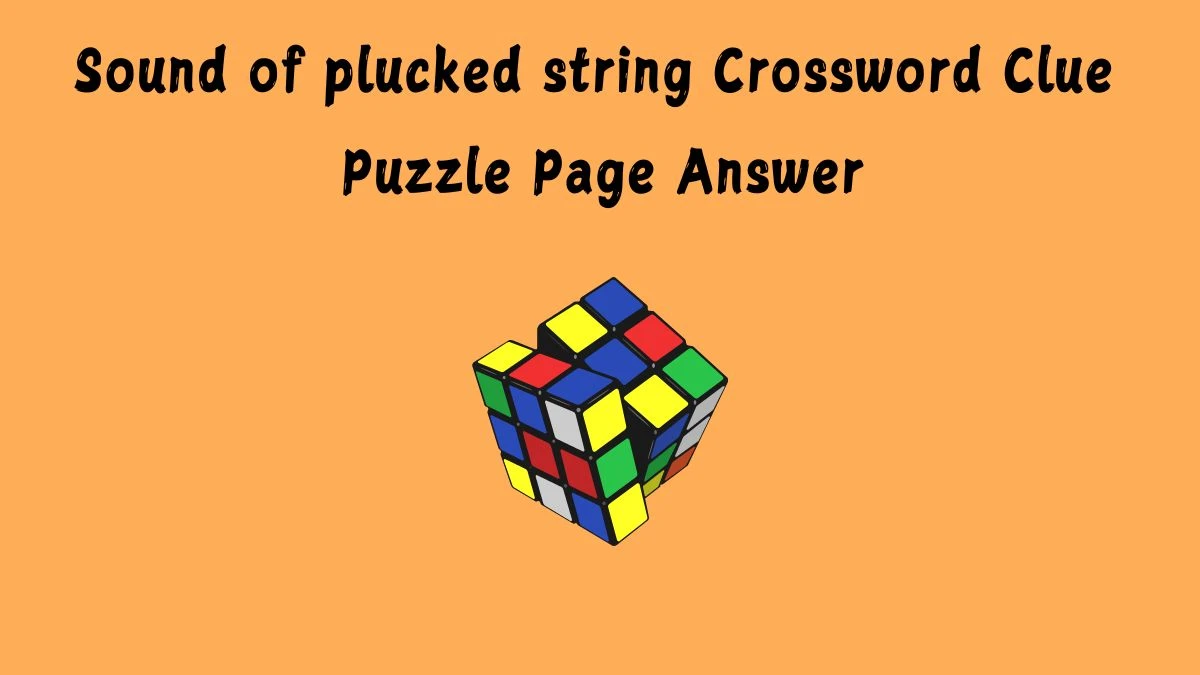 Sound of plucked string Crossword Clue Puzzle Page Answer