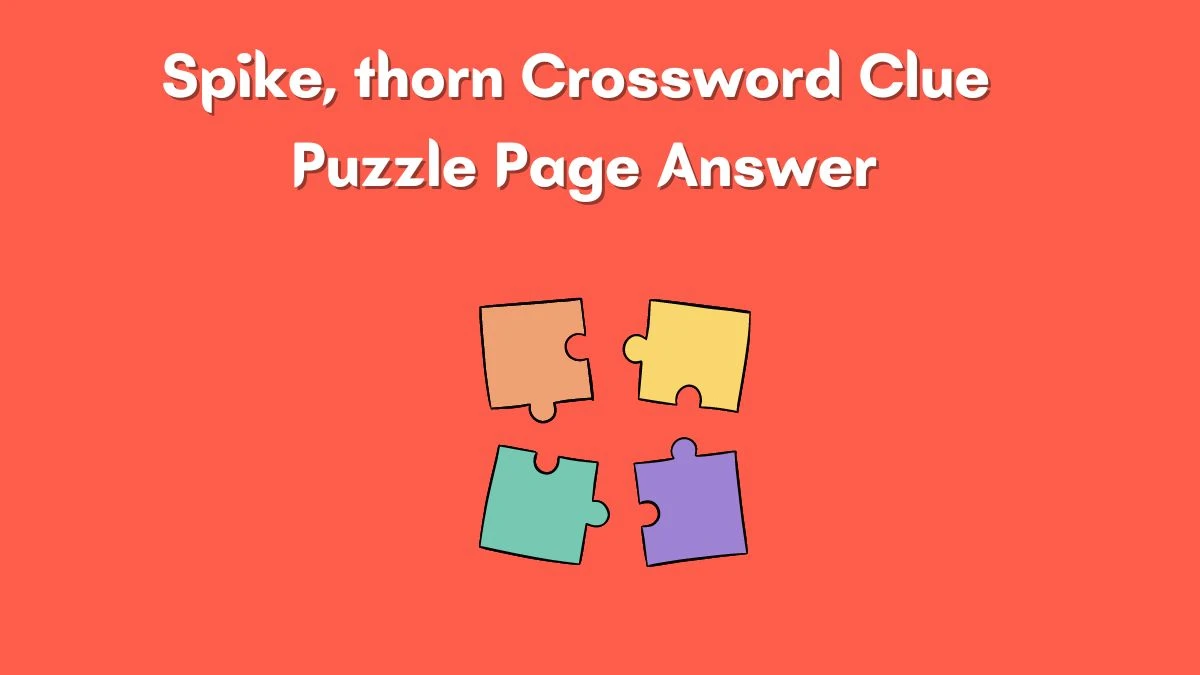 Spike, thorn Crossword Clue Puzzle Page Answer