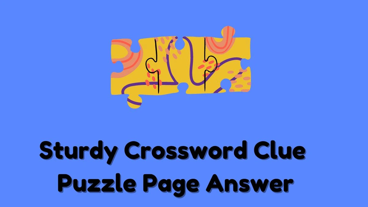 Sturdy Crossword Clue Puzzle Page Answer