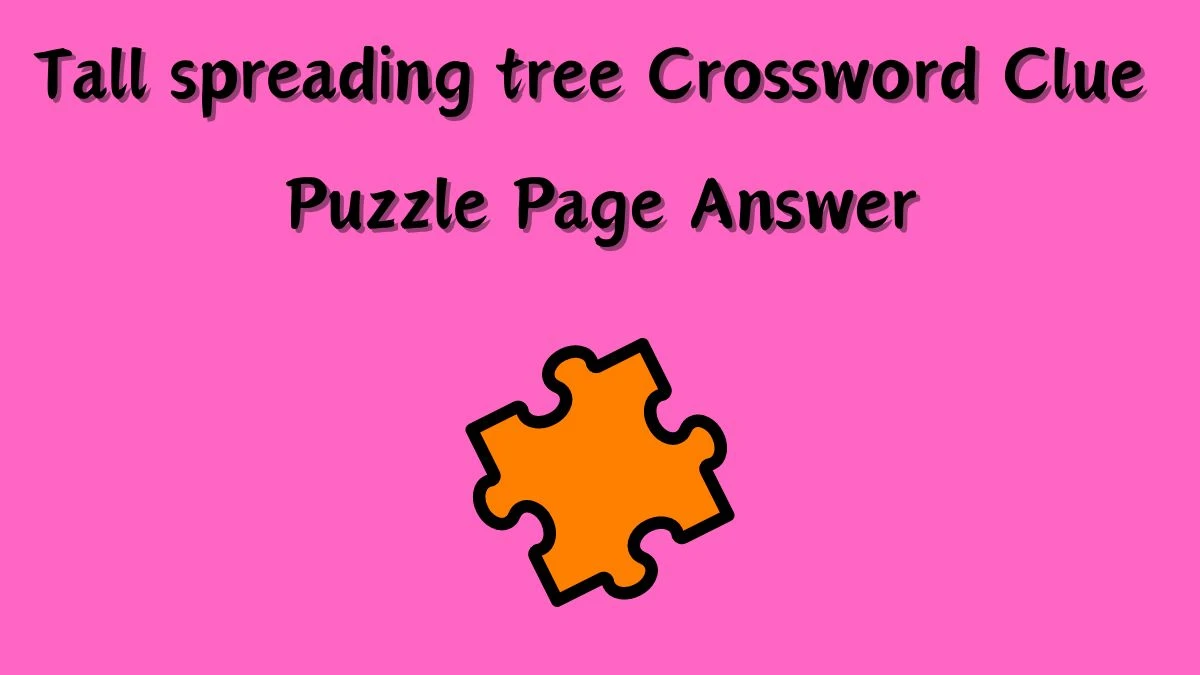 Tall spreading tree Puzzle Page