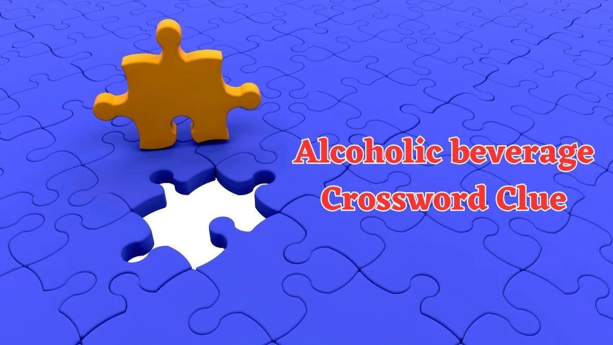 Alcoholic beverage Crossword Clue 4 Letters