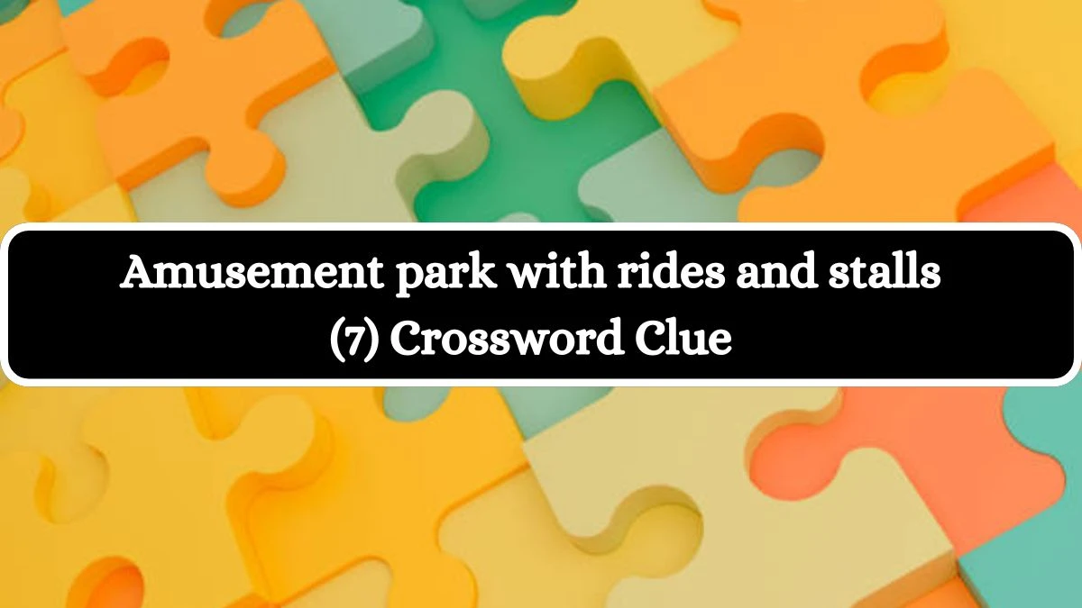 Amusement park with rides and stalls (7) Crossword Clue