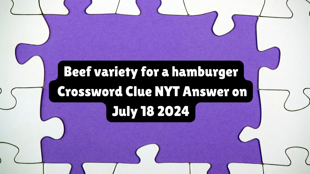 Beef variety for a hamburger NYT