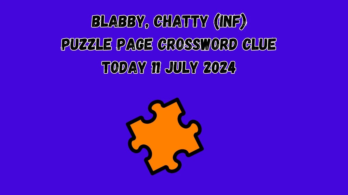 Blabby, chatty (inf) Puzzle Page