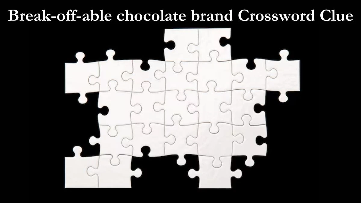 Break-off-able chocolate brand Crossword Clue Newsday Answer
