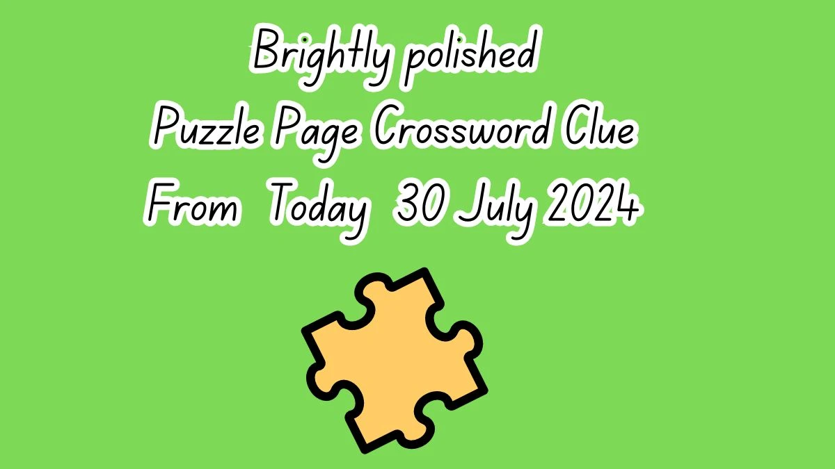 Brightly polished Puzzle Page