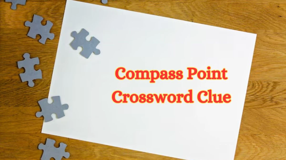 Compass Point Crossword Clue ​Mirror Quick Answer