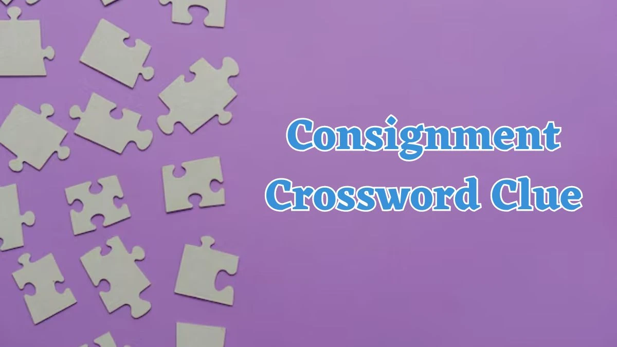 Consignment Crossword Clue 4 Letters