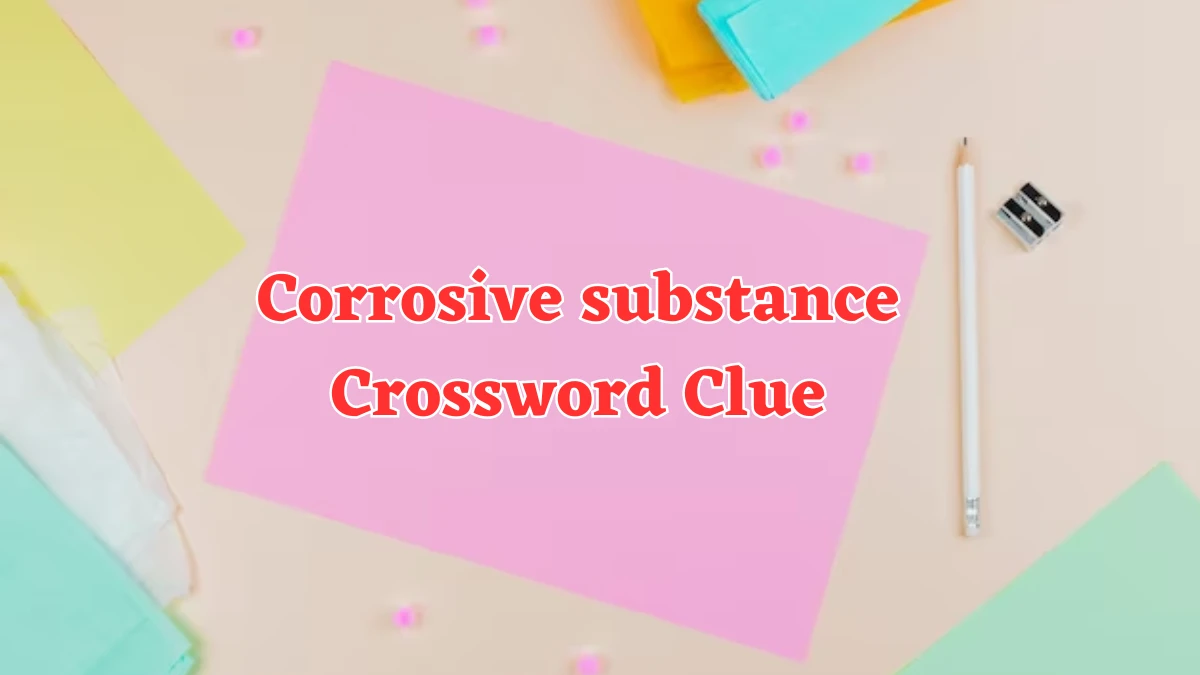 Corrosive substance Crossword Clue 4 Letters