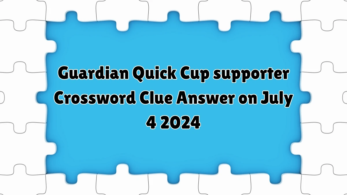 ​Cup supporter Crossword Clue