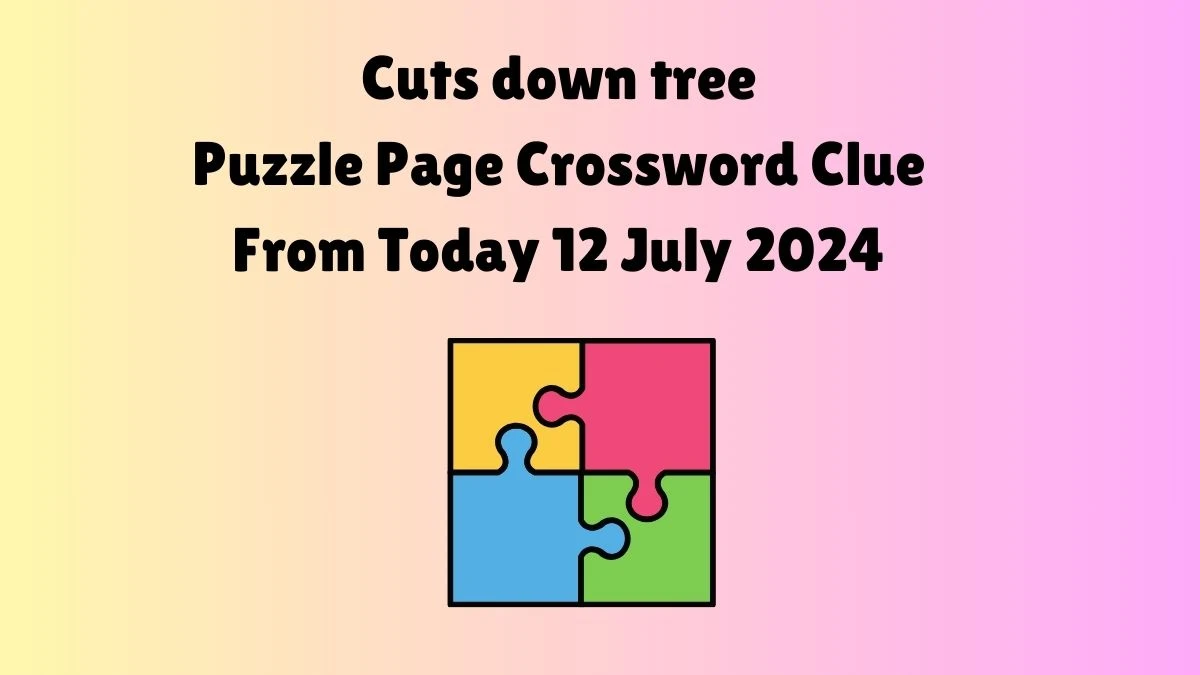 Cuts down tree Puzzle Page