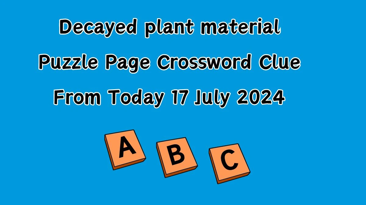 Decayed plant material Puzzle Page