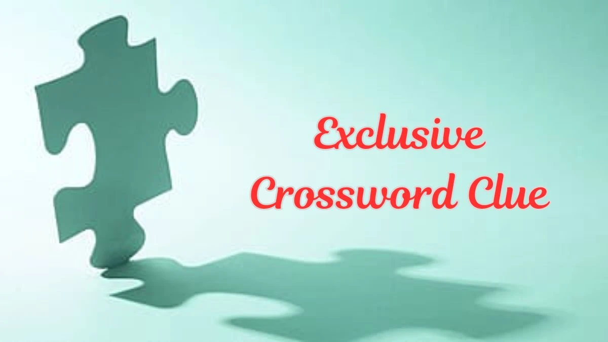 Exclusive Crossword Clue 5 Letters