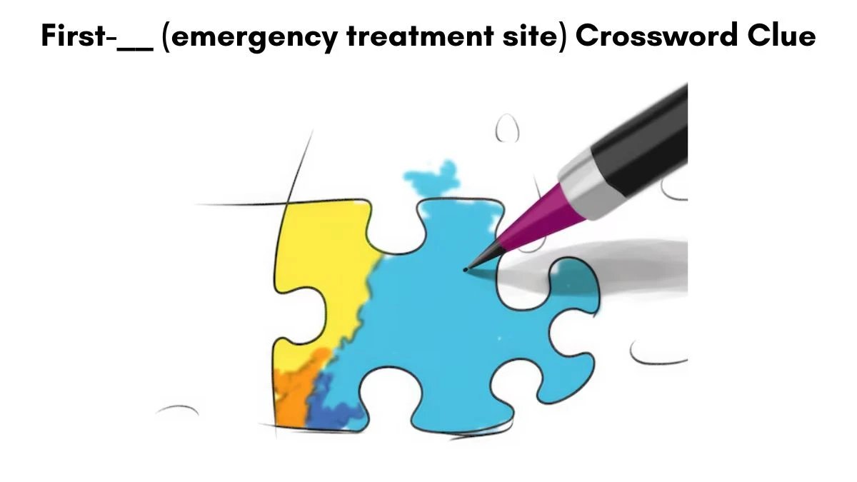 First-__ (emergency treatment site) Crossword Clue