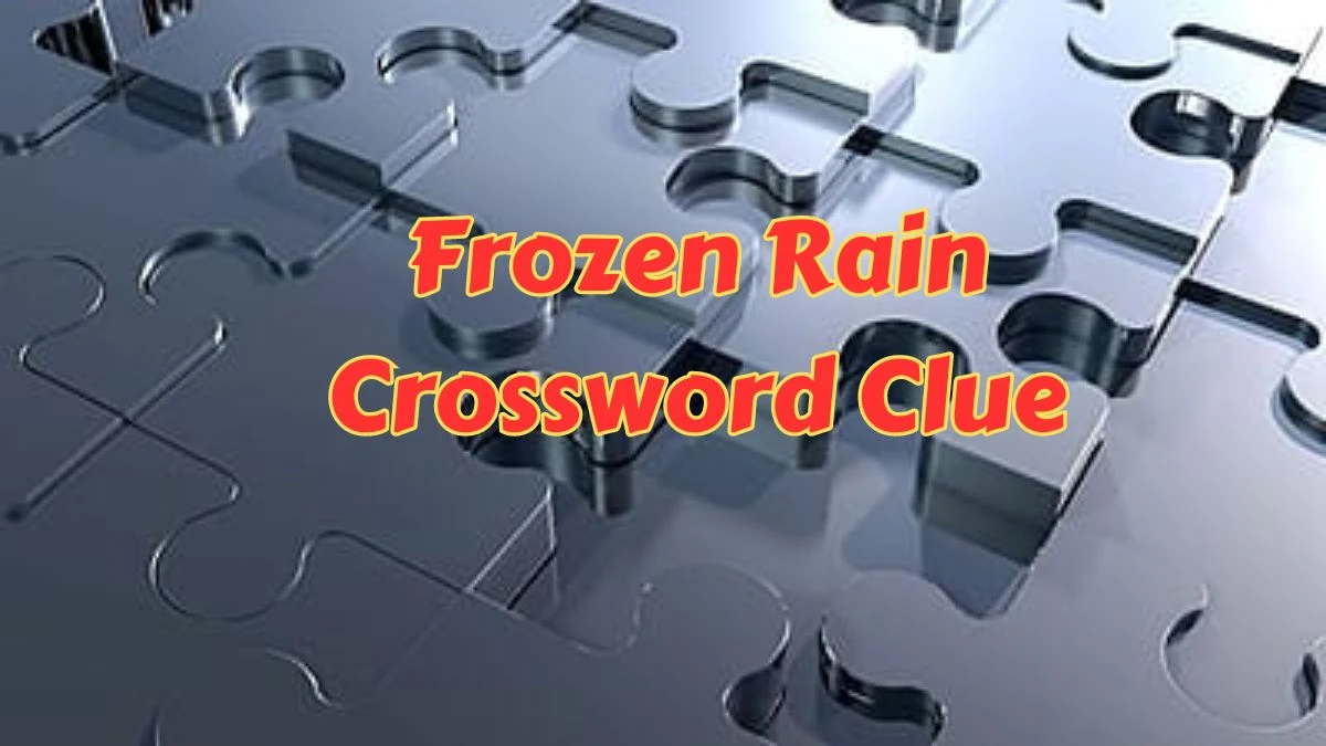 Frozen Rain Crossword Clue 4 Letters