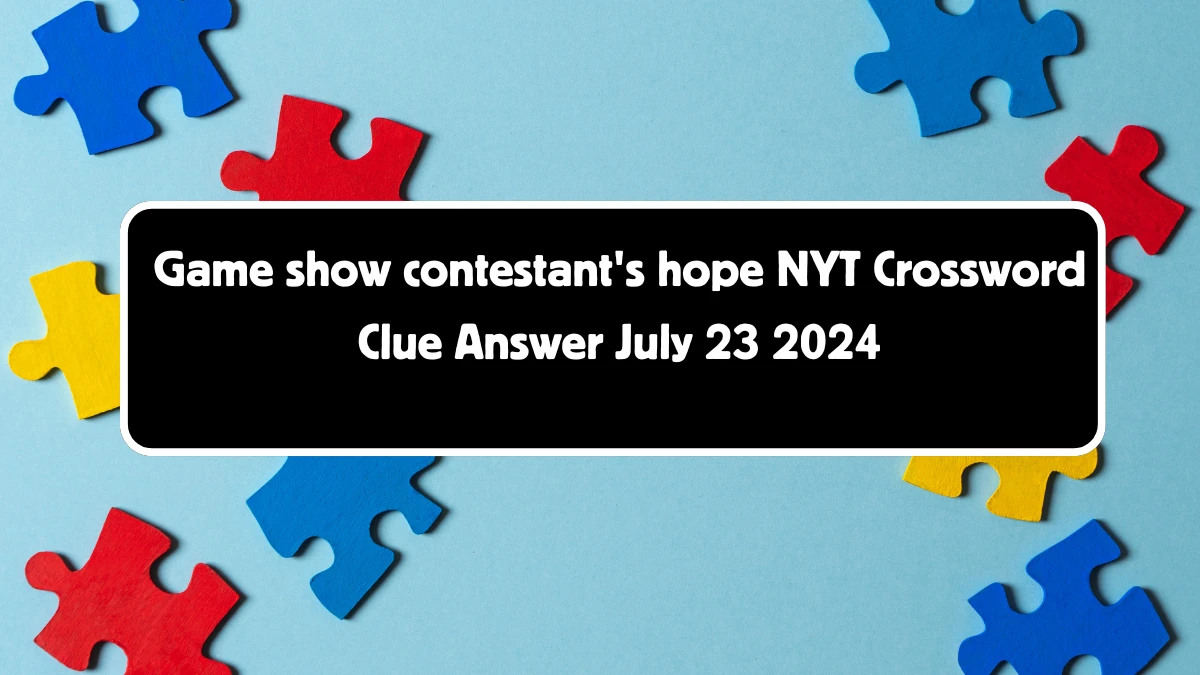 Game show contestant's hope NYT