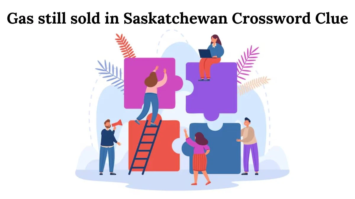 Gas still sold in Saskatchewan Crossword Clue