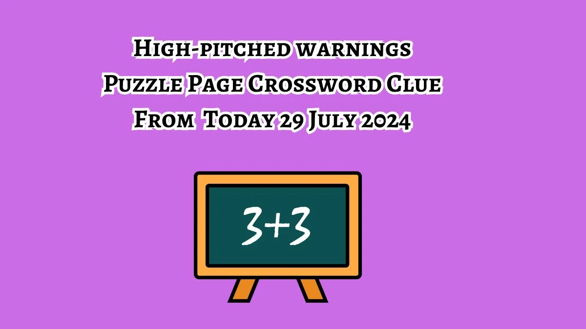 High-pitched warnings Puzzle Page