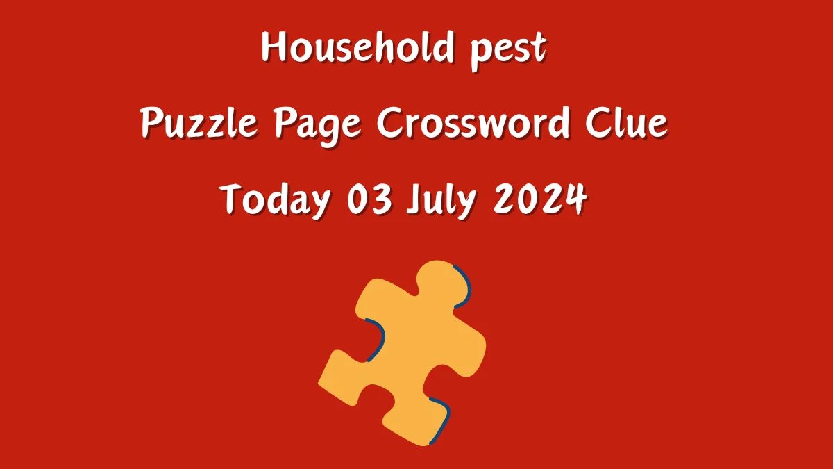 Household pest Crossword Clue Puzzle Page Answer