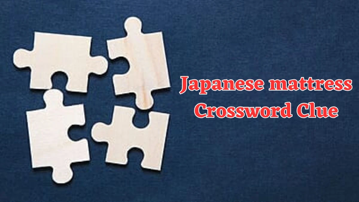 Japanese mattress Crossword Clue 5 Letters