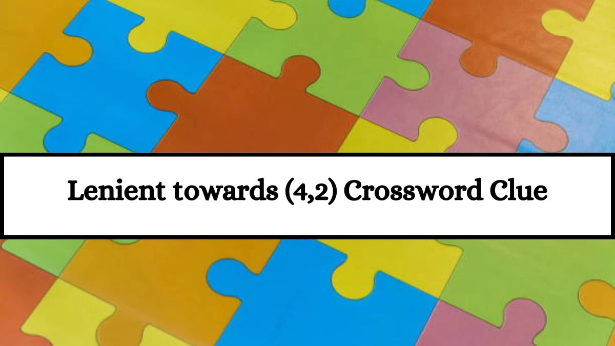 Lenient towards (4,2) Crossword Clue