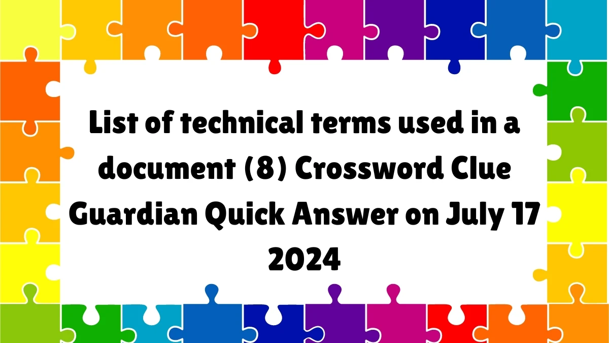 ​List of technical terms used in a document (8)​ Crossword Clue