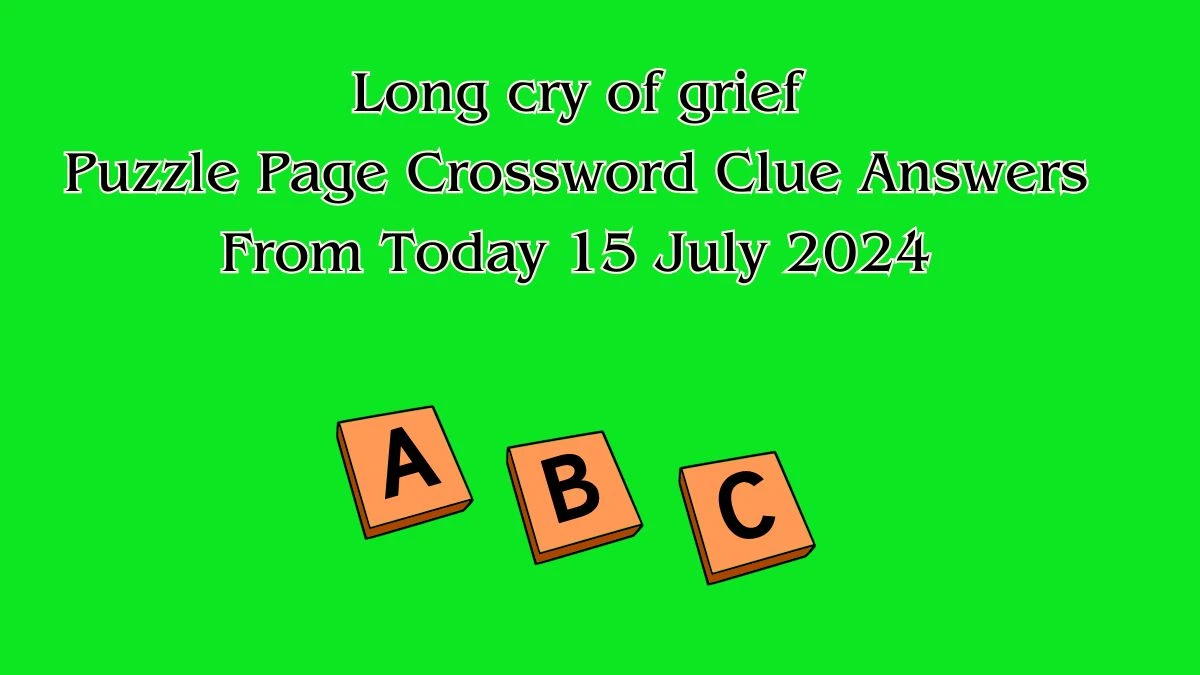 Long cry of grief Puzzle Page