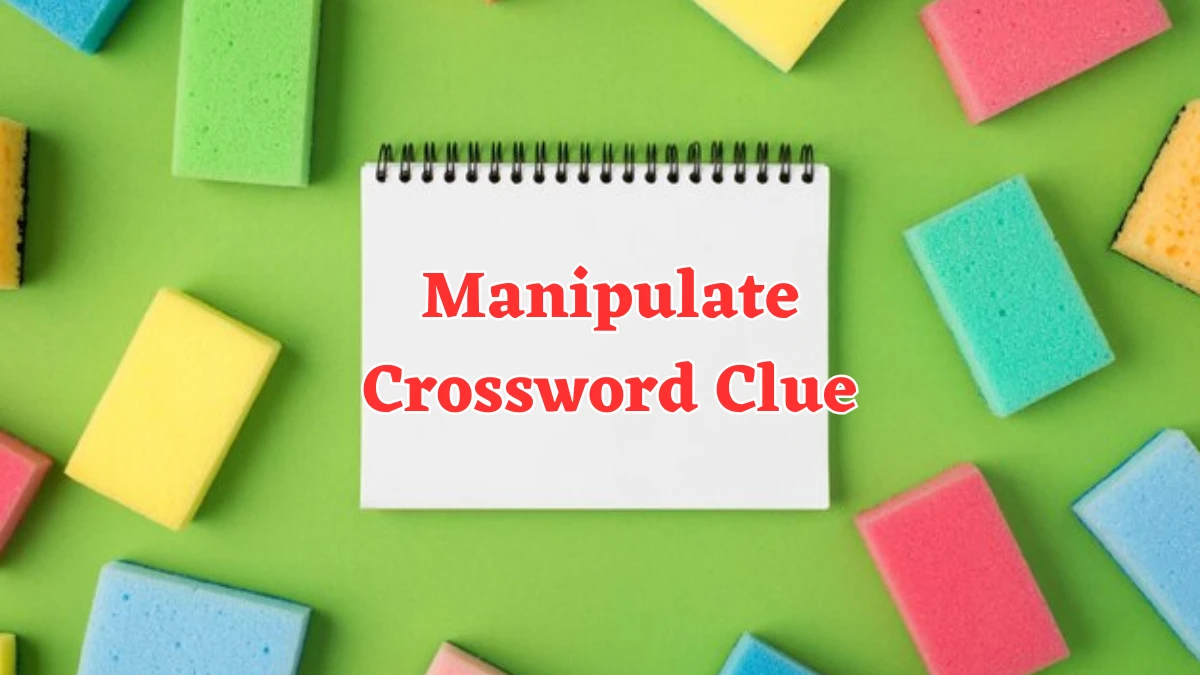 Manipulate Crossword Clue 3 Letters