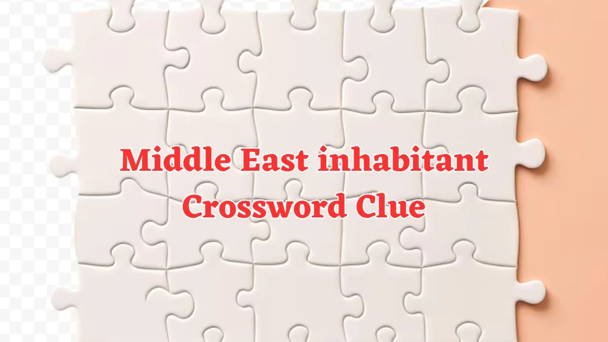 Middle East inhabitant Crossword Clue 7 Letters