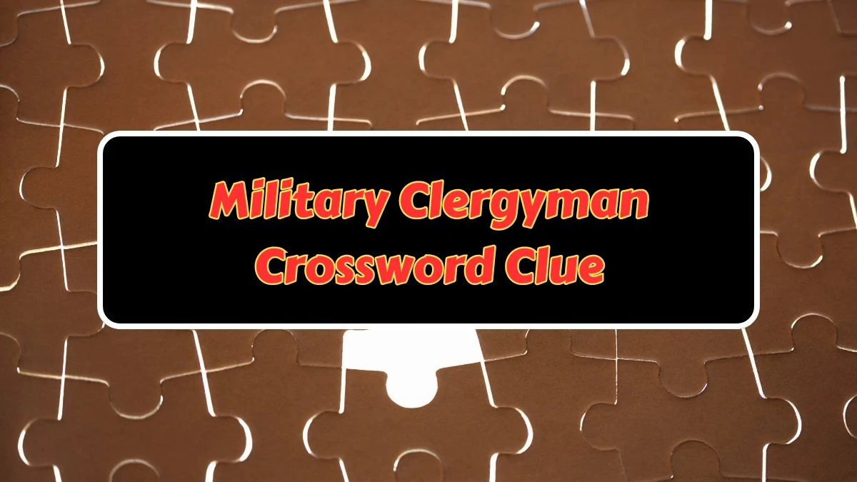 Military Clergyman Crossword Clue 5 Letters