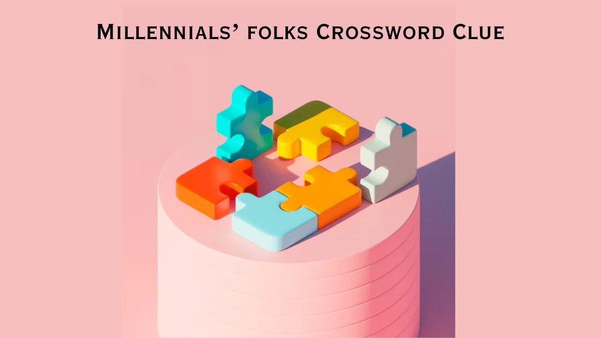 Millennials’ folks Crossword Clue