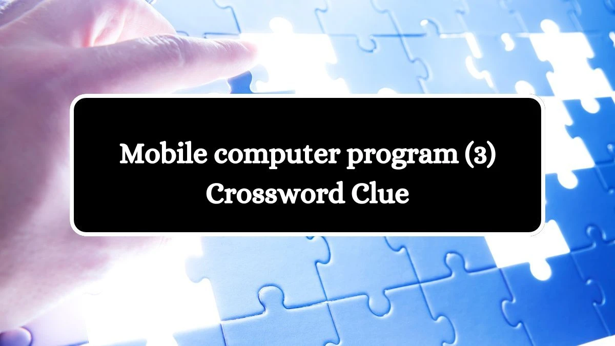 Mobile computer program (3) Crossword Clue