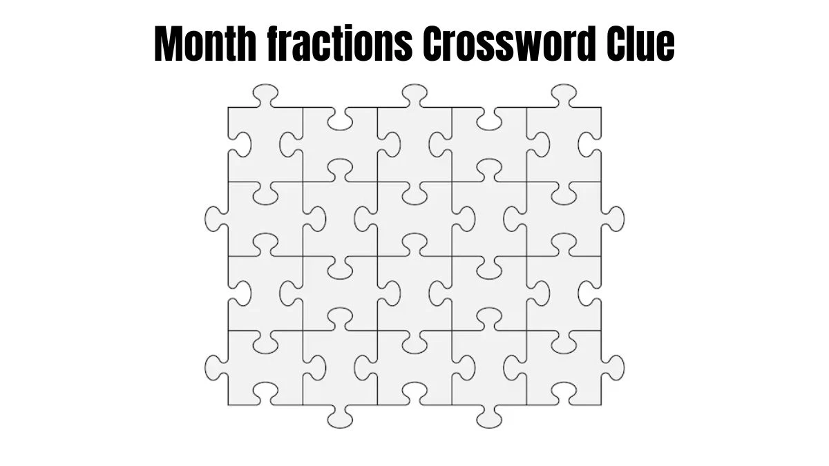 Month fractions Crossword Clue