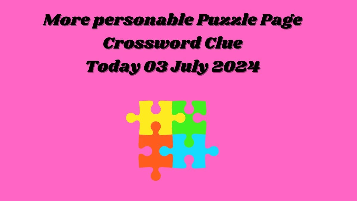 More personable Crossword Clue Puzzle Page Answer