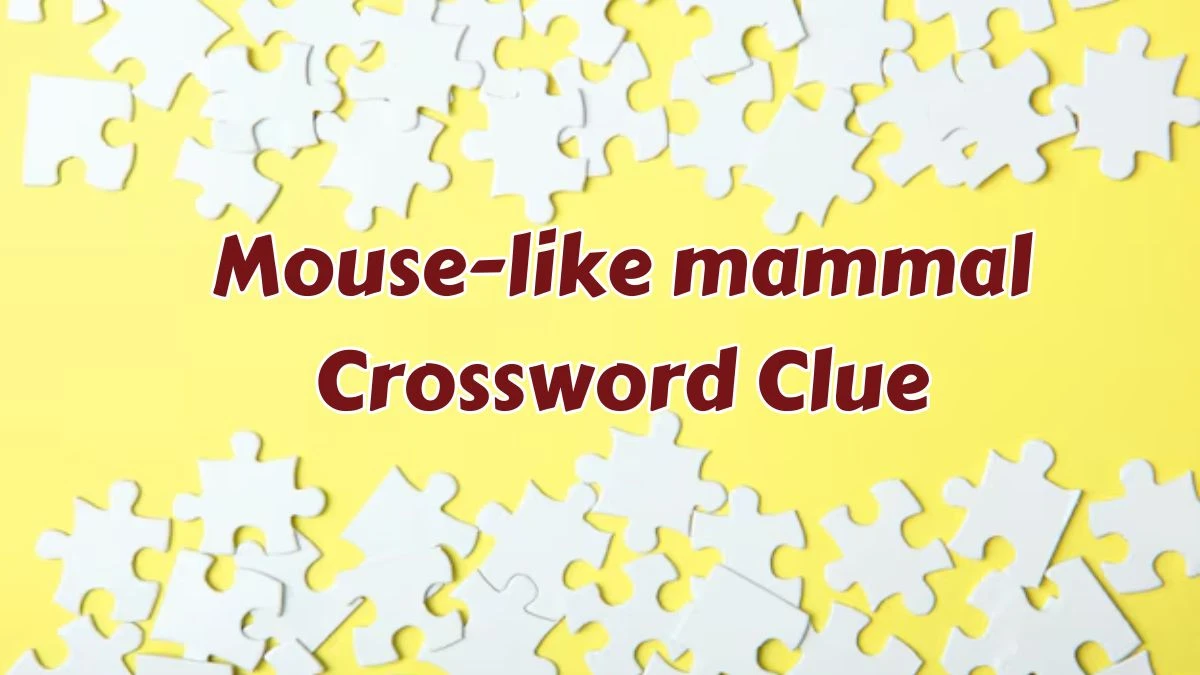 Mouse-like mammal Crossword Clue 5 Letters