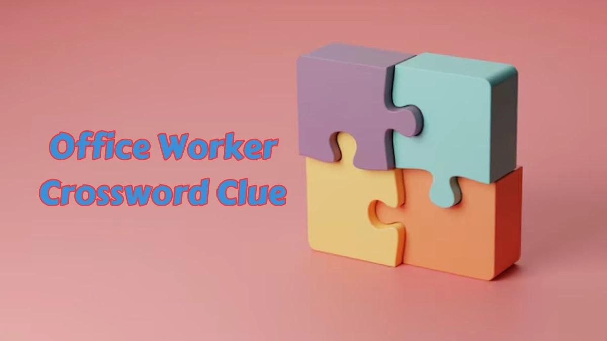 Office Worker Crossword Clue 4 Letters