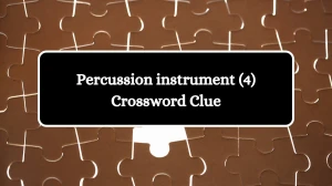 Percussion instrument (4) Crossword Clue