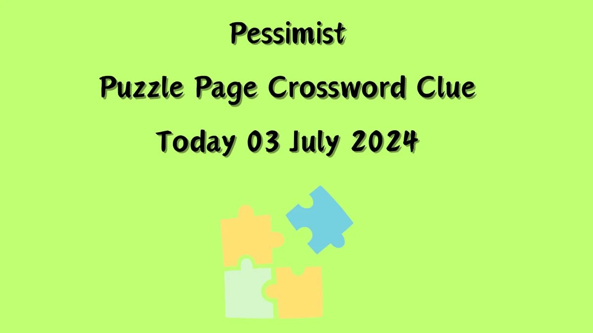 Pessimist Crossword Clue Puzzle Page Answer