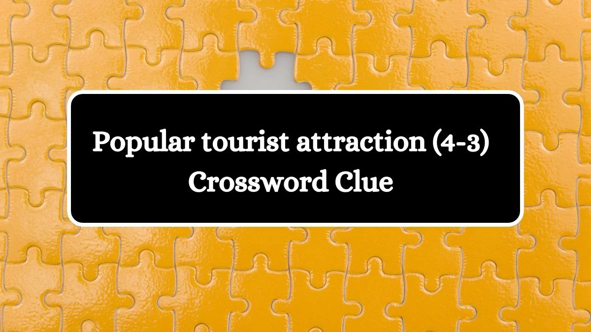 Popular tourist attraction (4-3) Crossword Clue