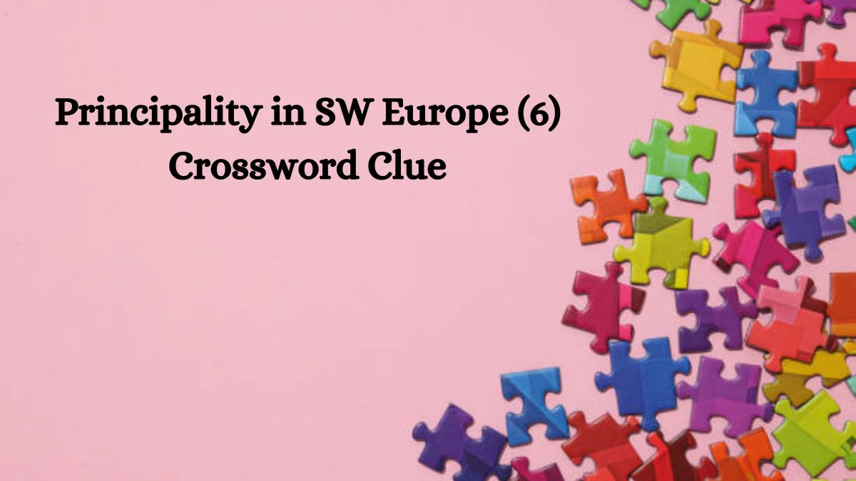 Principality in SW Europe (6) Crossword Clue