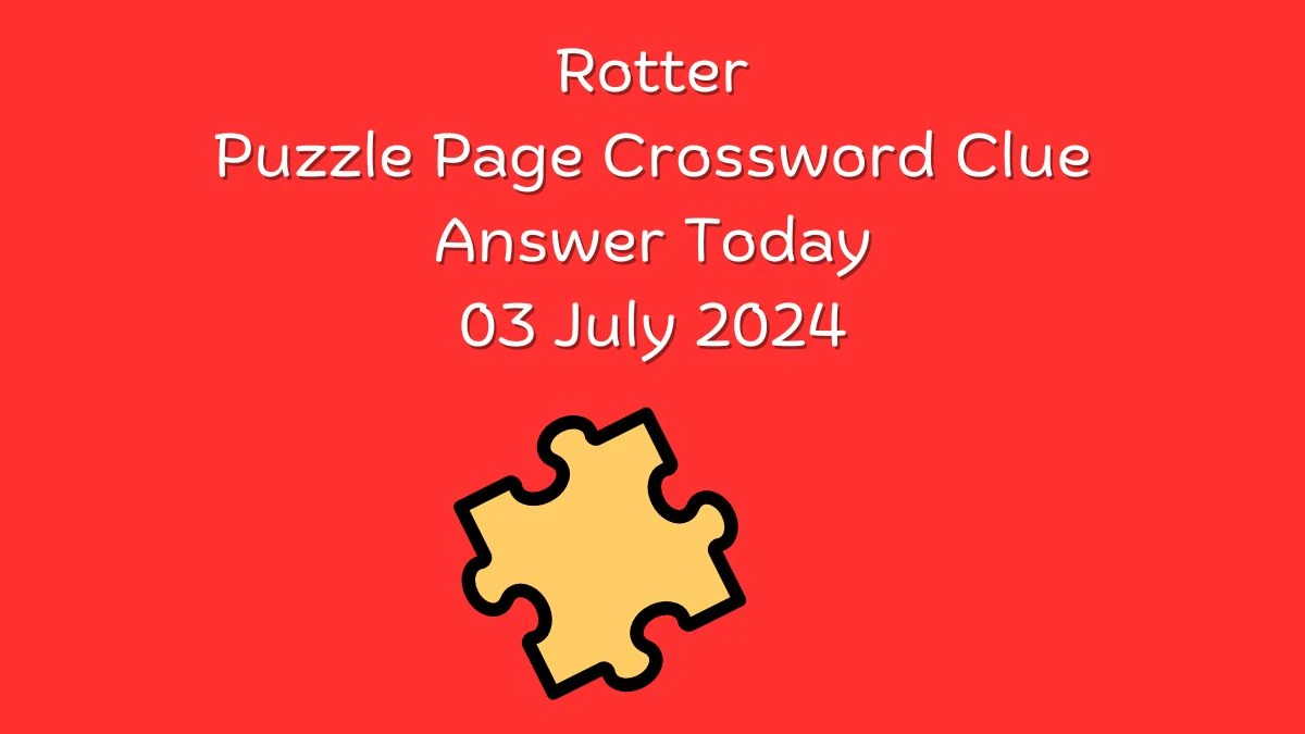 Rotter Crossword Clue Puzzle Page Answer