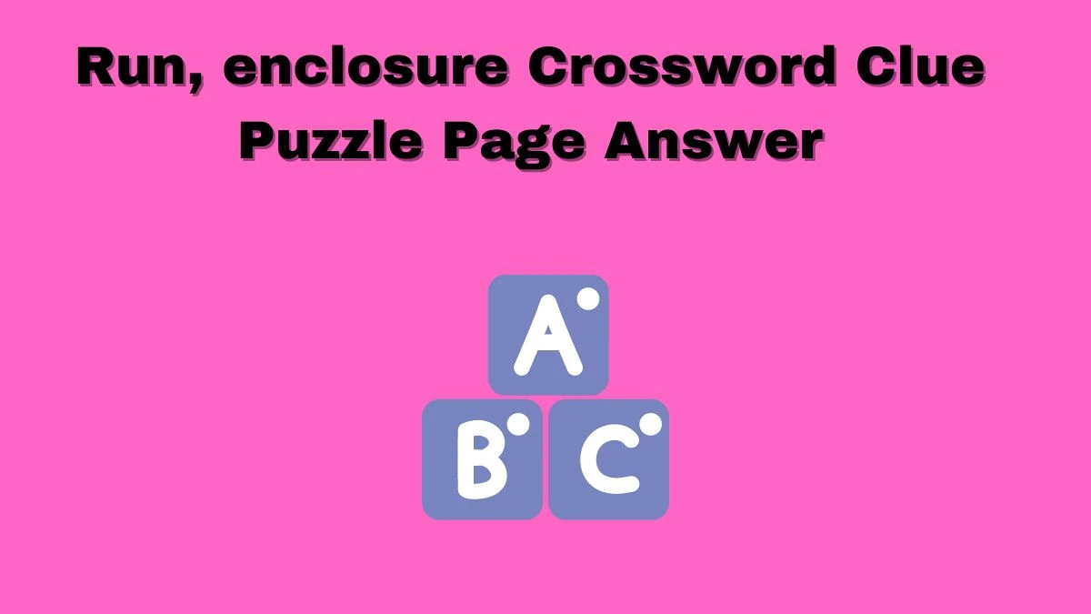 Run, enclosure Crossword Clue Puzzle Page Answer