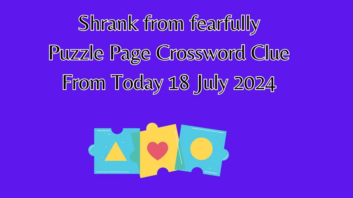 Shrank from fearfully Puzzle Page