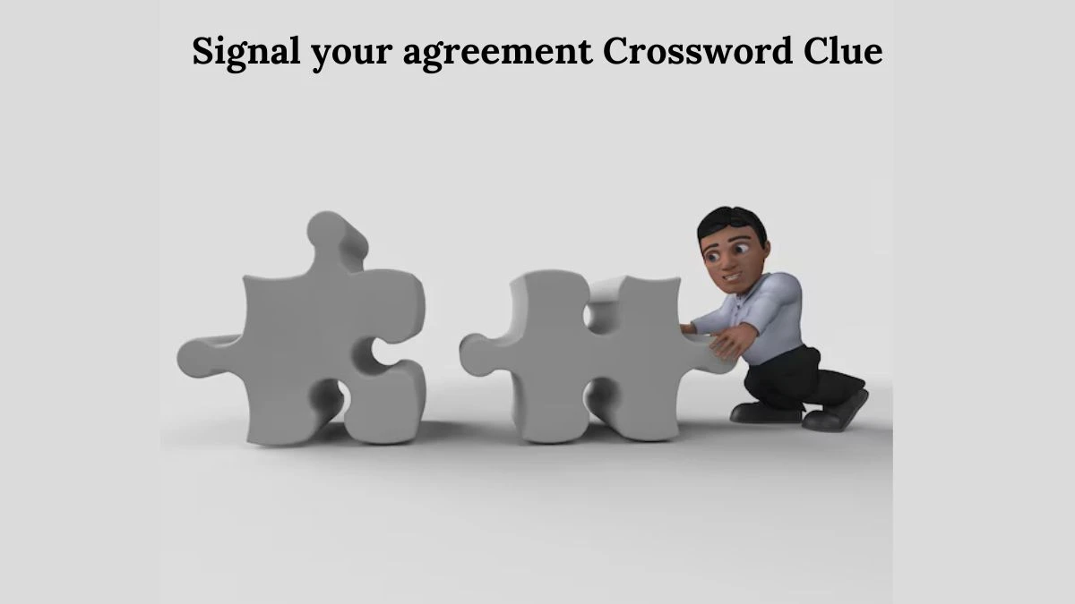 Signal your agreement Crossword Clue