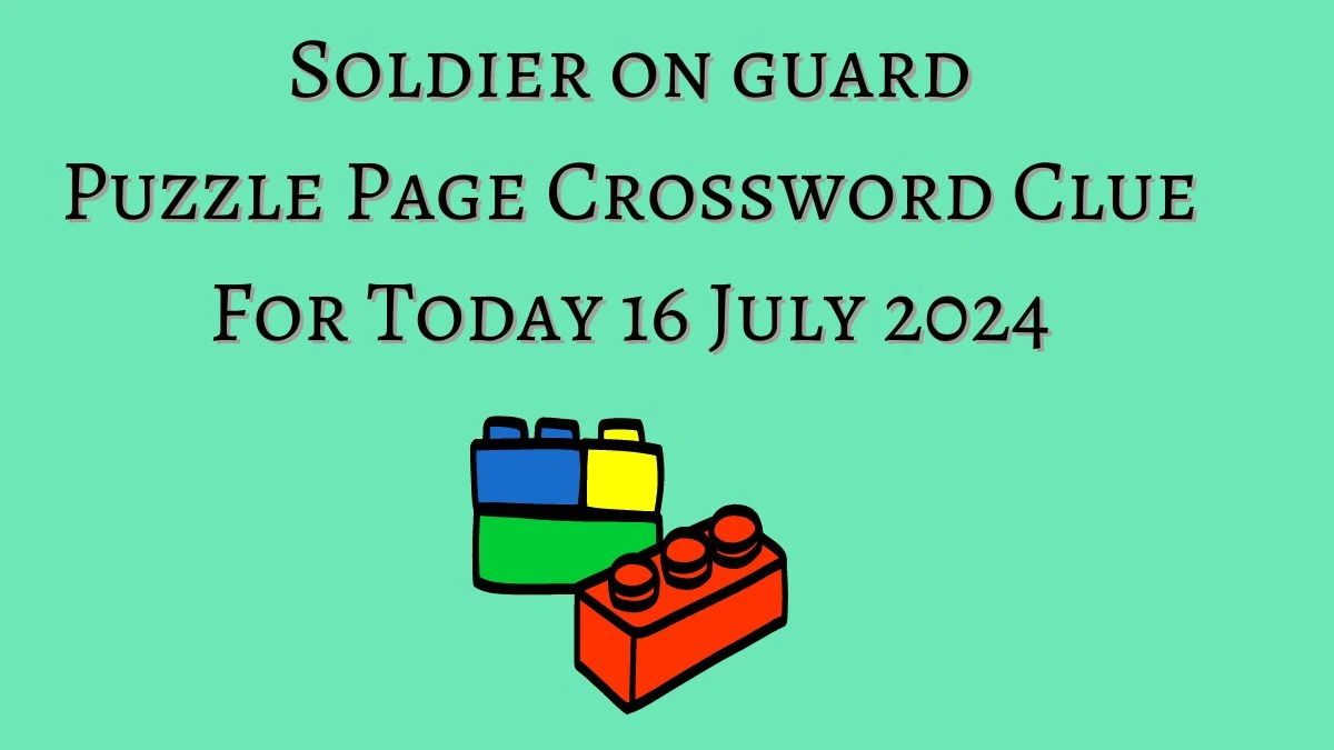 Soldier on guard Puzzle Page