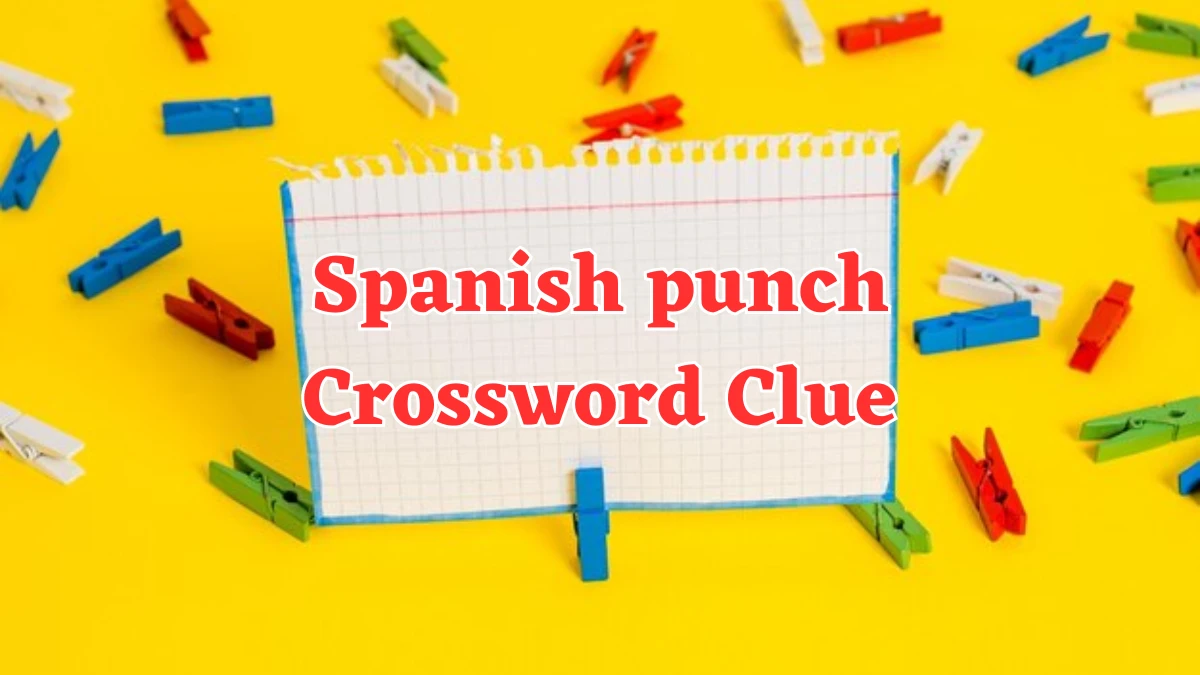 Spanish punch Crossword Clue 7 Letters